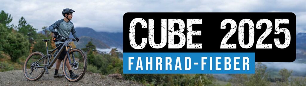 Cube 2025 Modelle Fahrr&auml;der und E-Bikes
